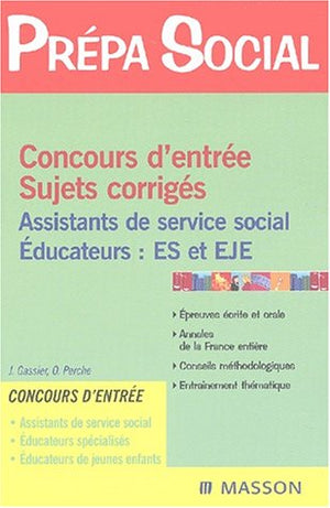 Concours d'entrée Assistants de service social - Educateurs : ES/EJE Sujets corrigés