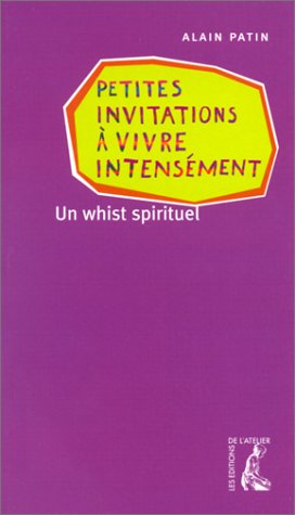 PETITES INVITATIONS A VIVRE INTENSEMENT. Un whist spirituel