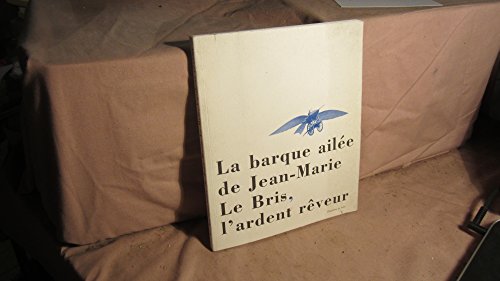 La barque ailée de Jean-Marie Le Bris, l'ardent rêveur