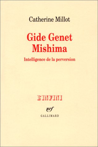 Gide Genet Mishima : intelligence de la perversion