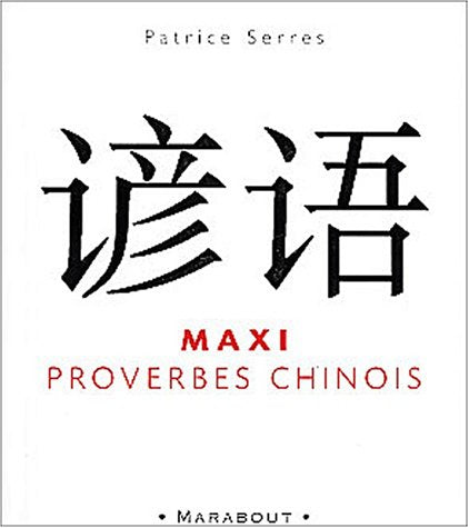 MAXI PROVERBES CHINOIS: MAXI PROVERBES CHINOIS