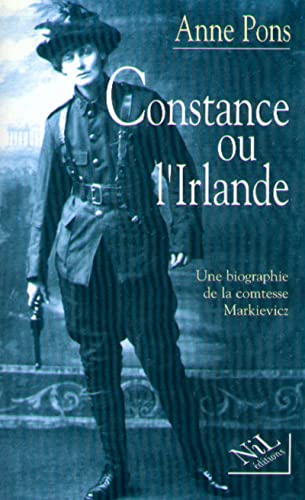 Constance ou l'Irlande, une biographie de la comtesse Markievicz