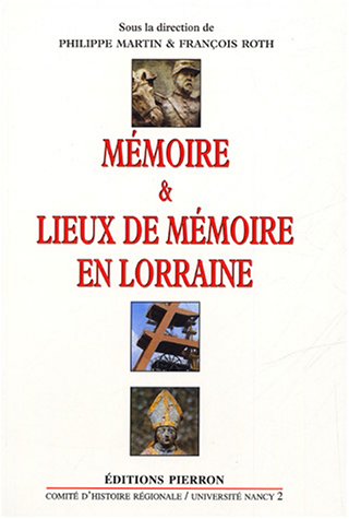 Mémoire & lieux de mémoire en Lorraine