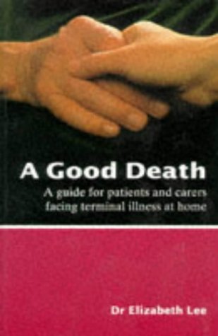 A Good Death: Guide to Dying at Home