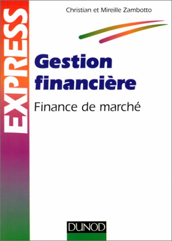 Gestion financiere - Finance de marche: Finance de marche