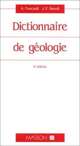 DICTIONNAIRE DE GEOLOGIE. 4ème édition