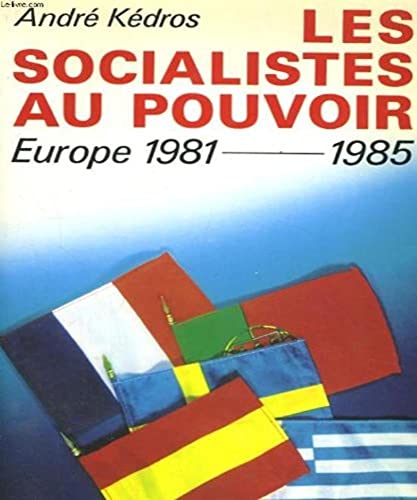 Les Socialistes au pouvoir en Europe, 1981-1985