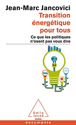 Transition énergétique pour tous : Ce que les politiques n'osent pas vous dire (Livre originellement publié sous le titre : Changer le monde. Tout un programme !)