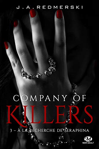 Company of Killers, T3 : A la recherche de Seraphina