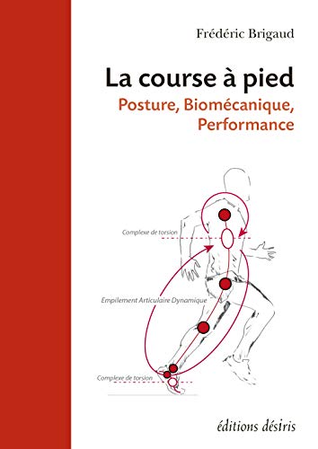 La Course a Pied - Posture, Biomecanique, Performance