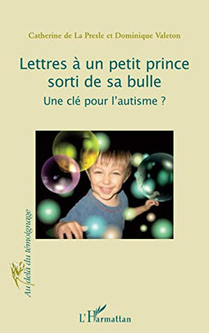 Lettres à un petit prince sorti de sa bulle