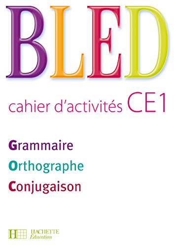 BLED CE1 - Cahier d'activités - Ed.2009
