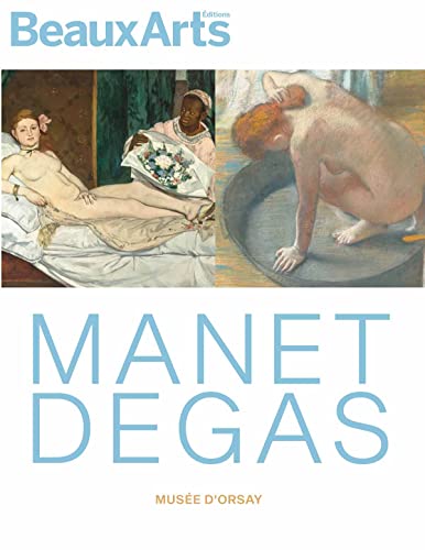 Manet / degas: AU MUSEE DORSAY