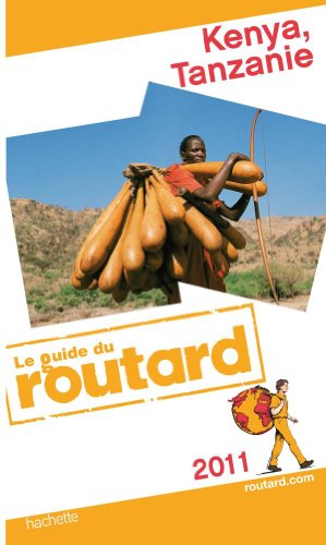 Guide du Routard Kenya, Tanzanie 2011