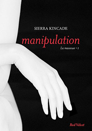 Manipulation vol.1 de la trilogie 