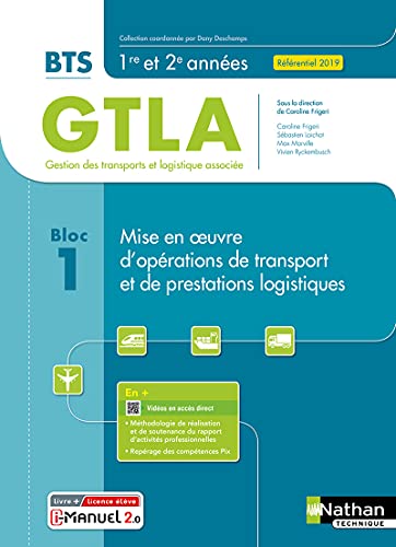Bloc 1 - Mise en oeuvre d'opérations de transport et de prestations logistiques BTS GTLA 1re et 2e années