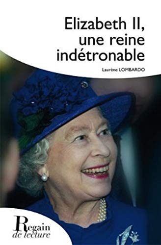 Elizabeth II : Une reine indétrônable