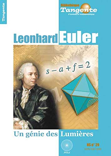 Tangente, Hors-série N° 29 : Leonhard Euler : Un génie des Lumières