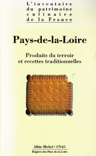 "Inventaire du patrimoine culinaire de la France". Pays de la Loire - Produits du terroir et recettes traditionnelles