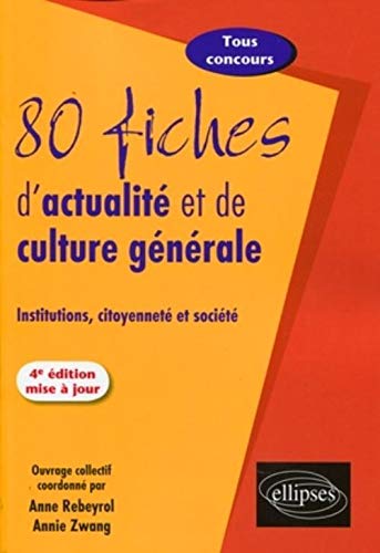 80 fiches d'actualité et de culture générale : Institutions, citoyenneté et société