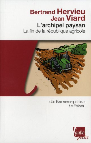 L'Archipel paysan - La Fin de la République agricole