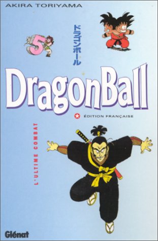Dragon Ball, tome 5 : L'Ultime Combat