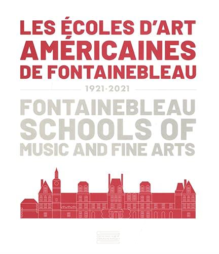 Les écoles d'art américaines de Fontainebleau: 1921-2021