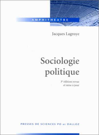 SOCIOLOGIE POLITIQUE. 3ème édition revue et mise à jour