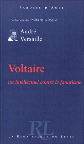 Voltaire : Un intellectuel contre le fanatisme