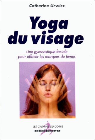Yoga du visage : Gymnastique faciale
