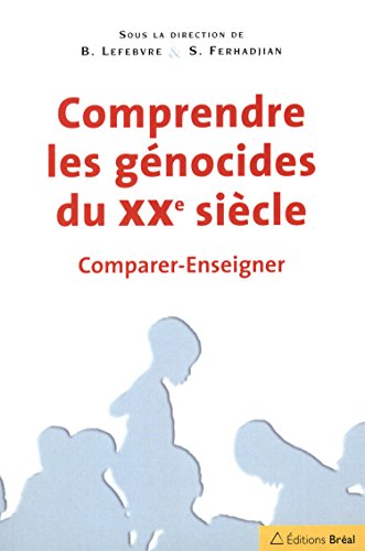 Comprendre les génocides du 20ème siècle