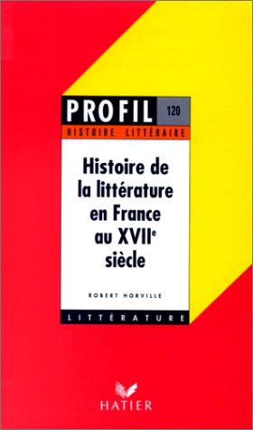 Histoire de la littérature en France au XVIIe siècle