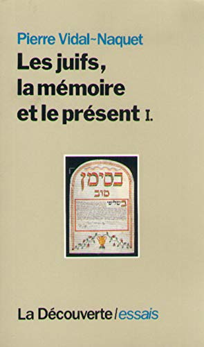 Juifs, la mémoire et le présent, tome 1