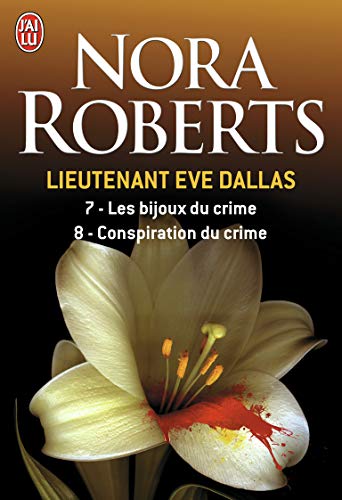 Lieutenant Eve Dallas : Les bijoux du crime - Conspiration du crime