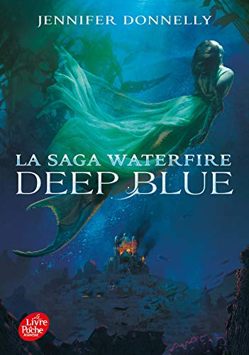 La saga Waterfire - Tome 1: Deep Blue
