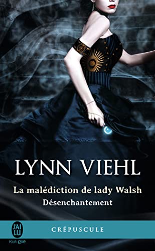 Désenchantement, 1 : La malédiction de lady Walsh