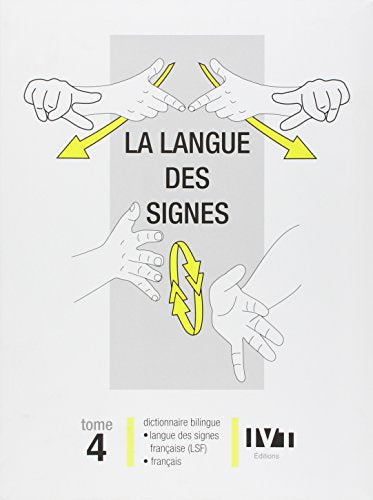 La langue des signes tome 4 dictionnaire bilingue lsf/francais