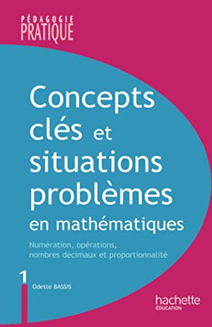 Concepts clés et situations-problèmes en mathématiques