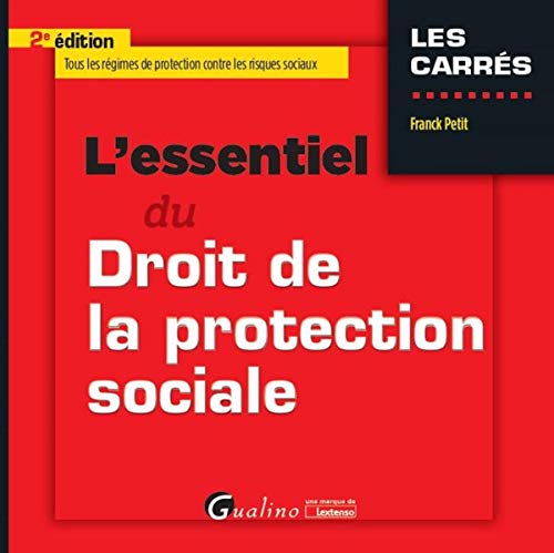 L'Essentiel du Droit de la protection sociale, 2ème Ed.