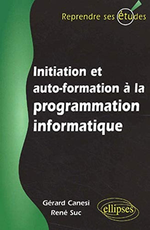 Initiation et autoformation à la programmation informatique