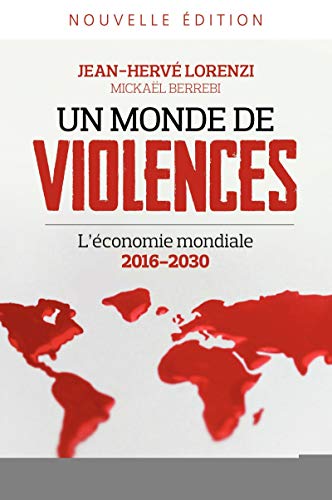 Un monde de violences: L'économie mondiale 2016-2030.