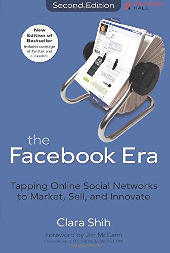 The Facebook Era: Tapping Online Social Networks to Market, Sell, and Innovate