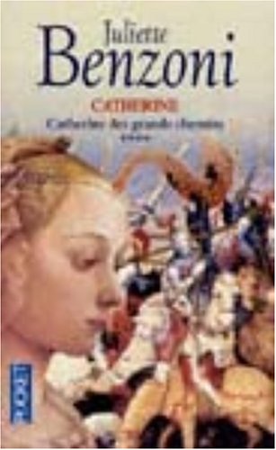 Catherine, tome 4 : Catherine des grands chemins