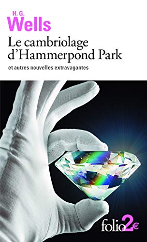 Le cambriolage d'Hammerpond Park et autres nouvelles extravagantes: et autres nouvelles extravagantes