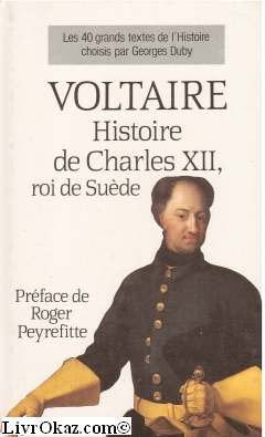 Les 40 grands textes de l'histoire: Tome 2, Histoire de Charles XII, roi de Suède