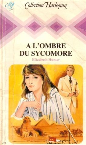 A l'ombre du sycomore : Collection : Collection harlequin n) 274