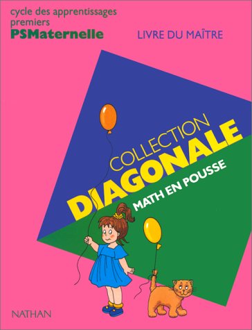 Diagonale : math en pousse, PS maternelle, livre du maître