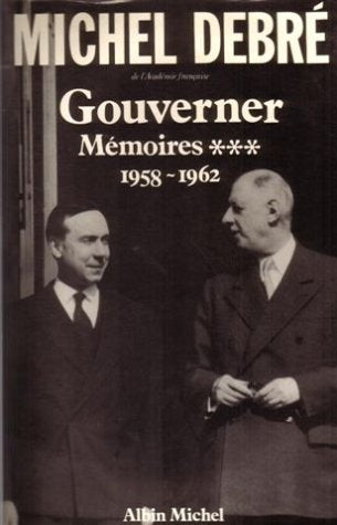 Gouverner mémoires, tome 3 : 1958-1962