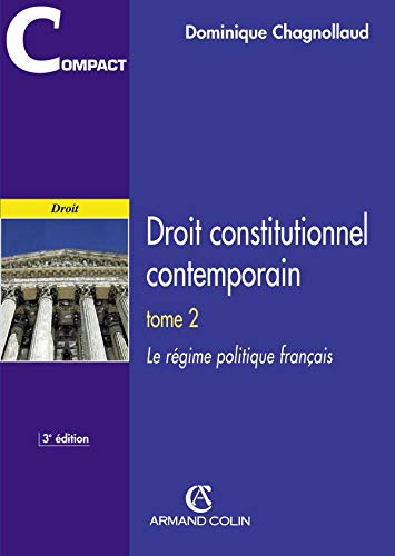 Droit constitutionnel contemporain, tome 2 : Le régime politique français