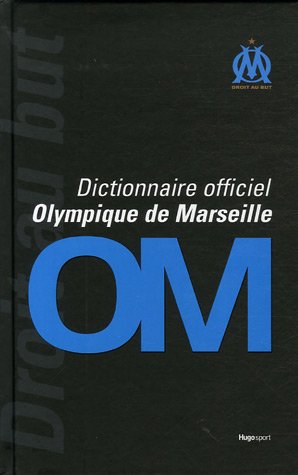 Dictionnaire officiel Olympique de Marseille